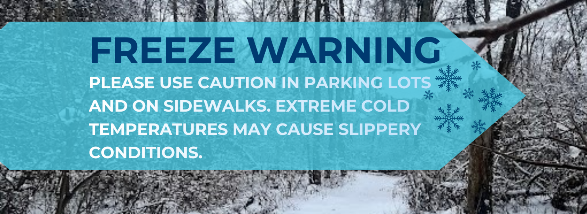 Graphics warning about slippery conditions in extreme cold temperatures overlay a photo of a snowy trail. A branch with frozen ice on it is in the top right.
